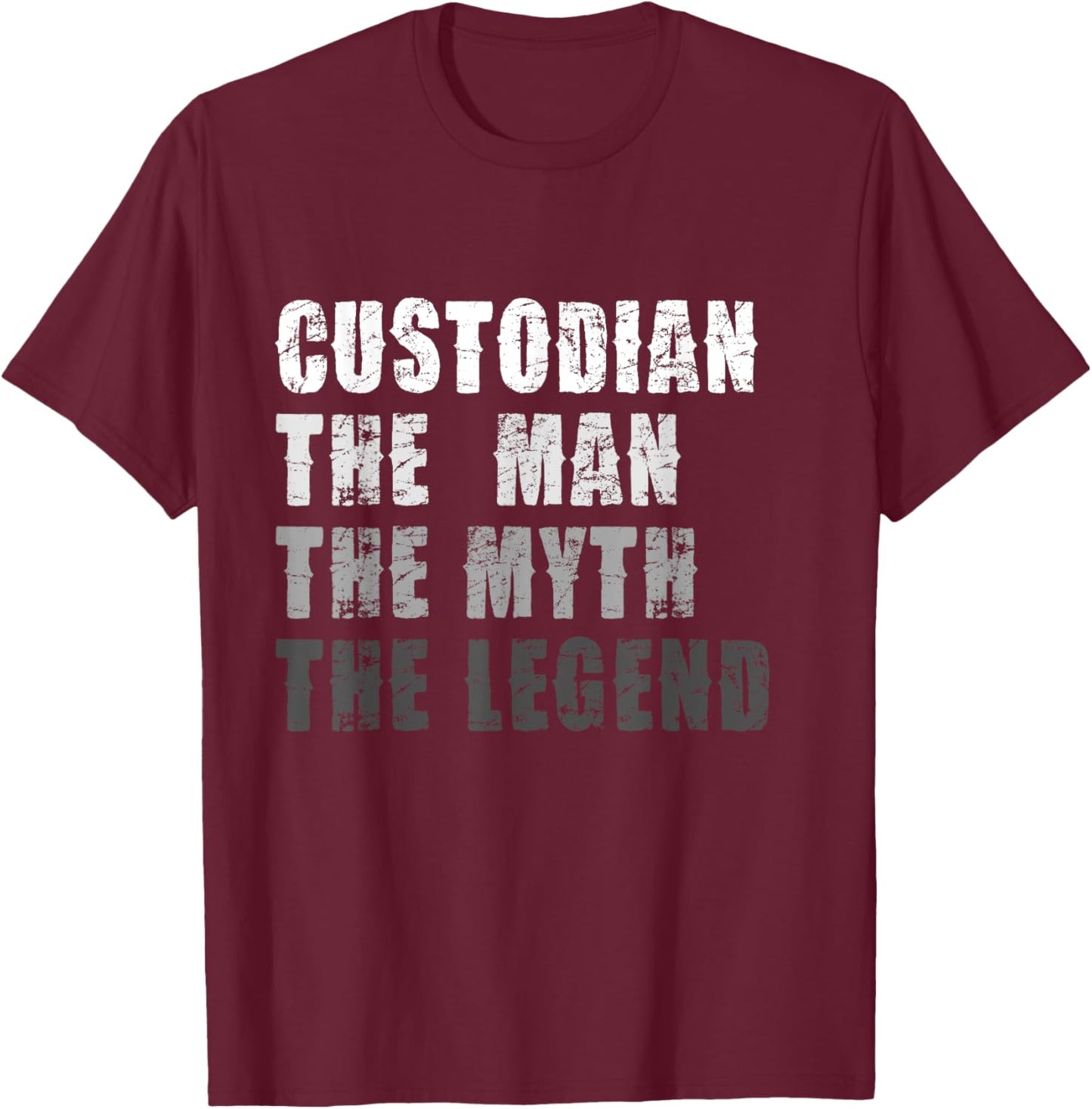 Custodian Man Myth Legend T-Shirt - T-Shirt | Maroon