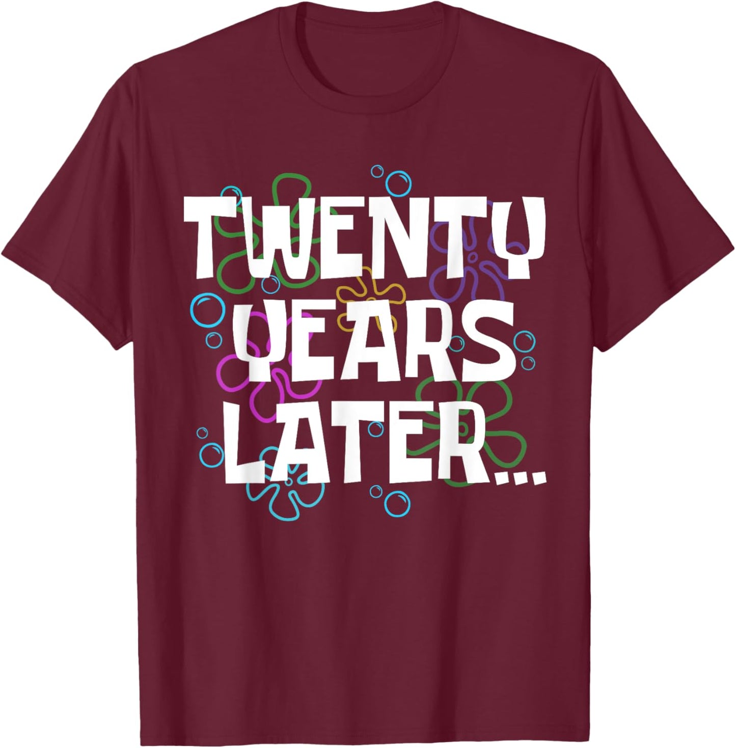 Twenty Years Later Funny 20 Year Old 20th Birthday Party T-Shirt - T-Shirt | Maroon