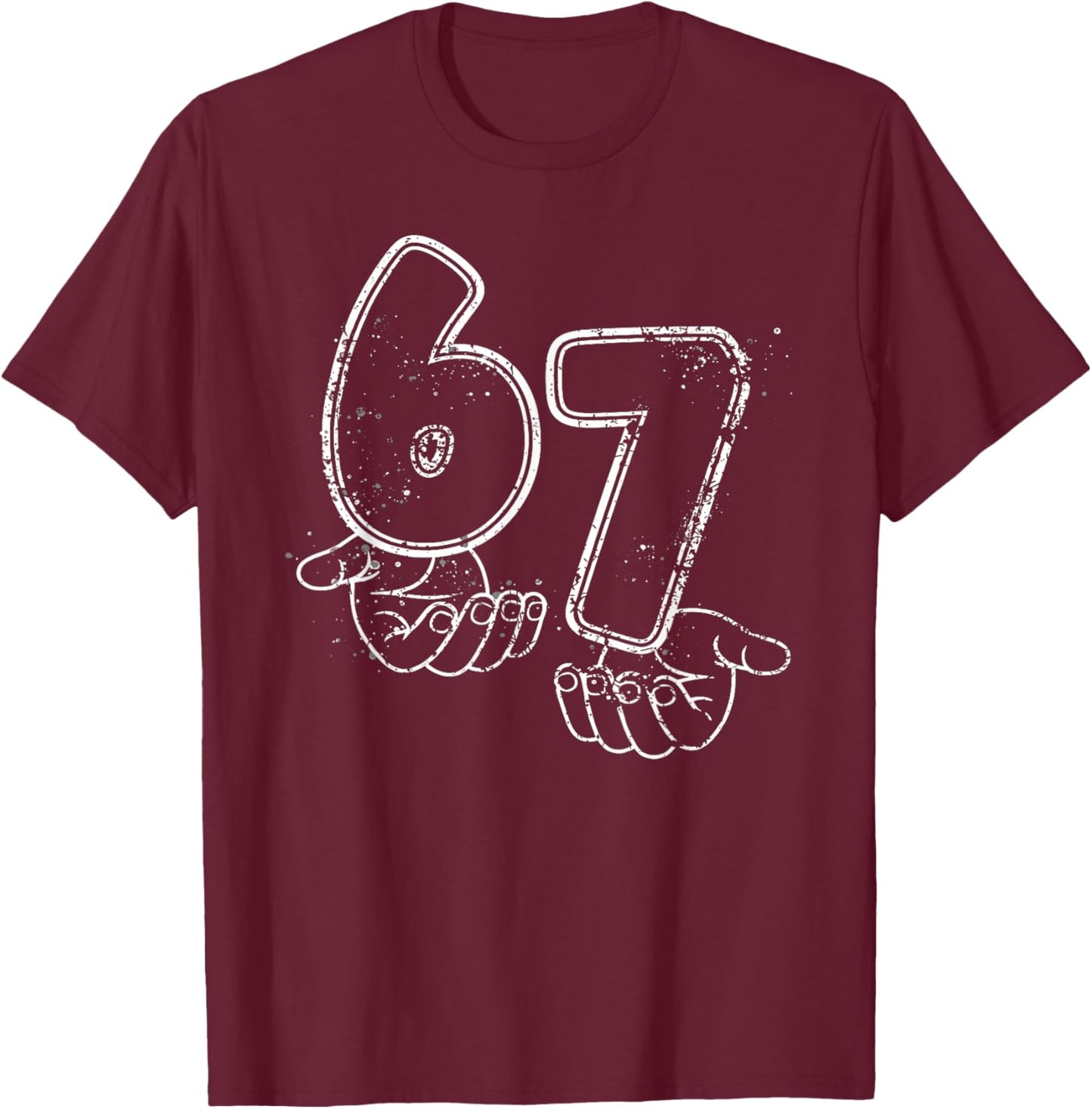 Funny Six Seven 6 7 Meme Gen Alpha Slang 6 7 Hands Teen Kids T-Shirt - T-Shirt | Maroon