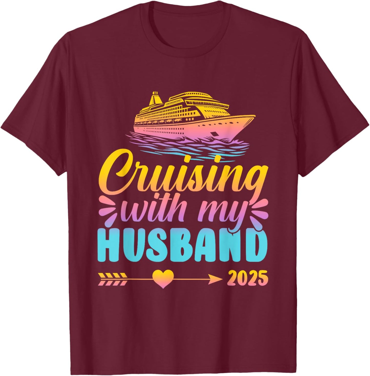 Matching Couple Cruising Cruisin With My Husband Wife 2025 T-Shirt - T-Shirt | Maroon
