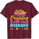 Matching Couple Cruising Cruisin With My Husband Wife 2025 T-Shirt - T-Shirt | Maroon