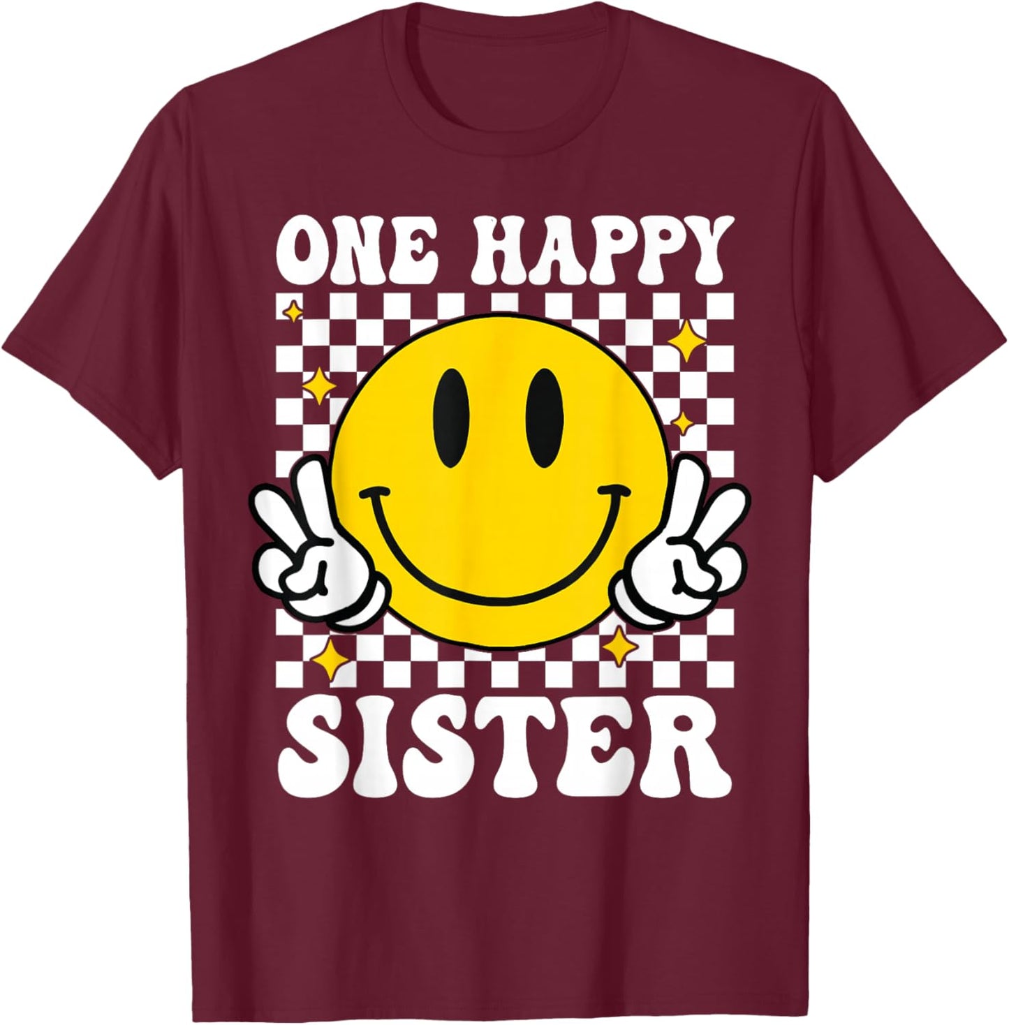 One Happy Dude Sister happy face 1st Birthday Family T-Shirt - T-Shirt | Maroon