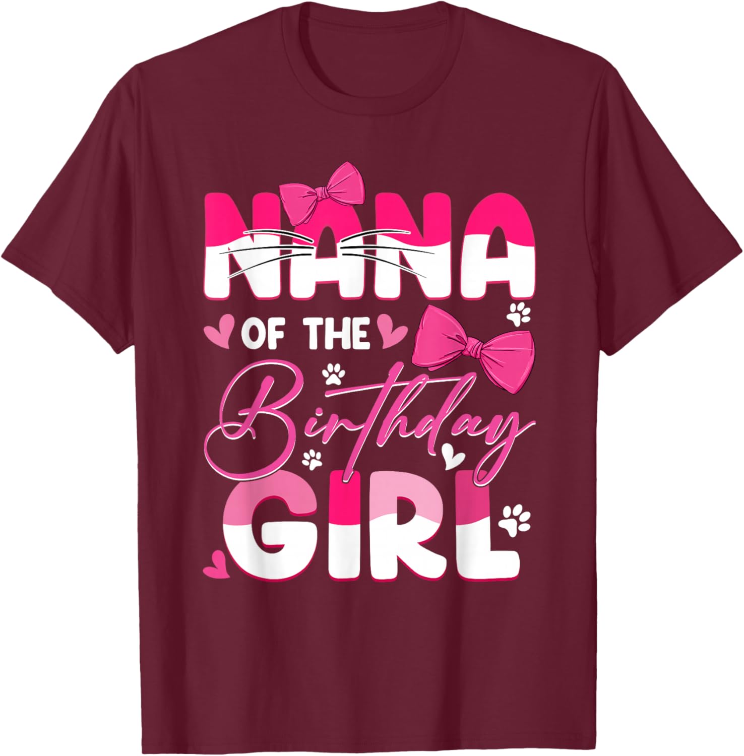 Nana Of The Birthday Girl Cat Kitty Family Matching T-Shirt - T-Shirt | Maroon