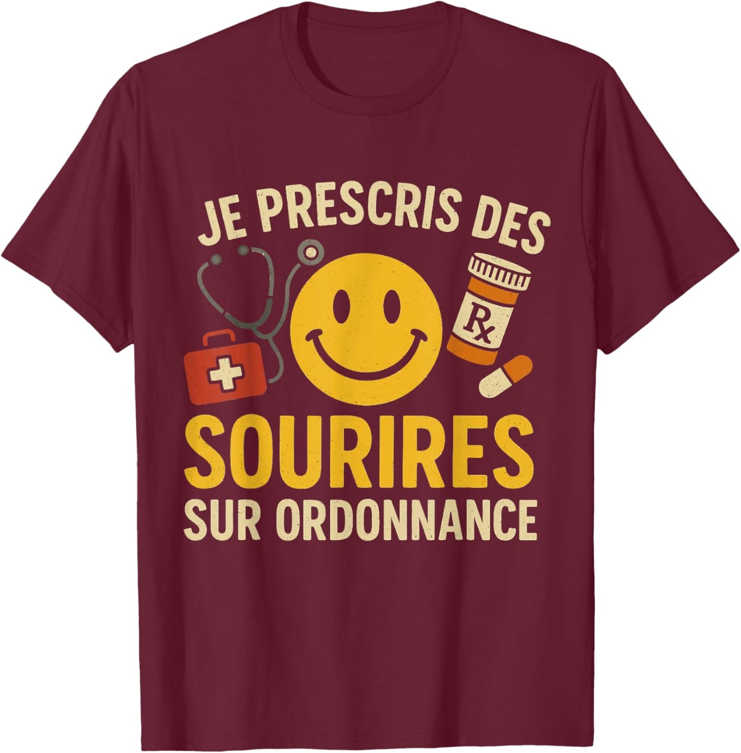 I Prescribed Smiles on Prescription Smiley T-Shirt - T-Shirt | Maroon