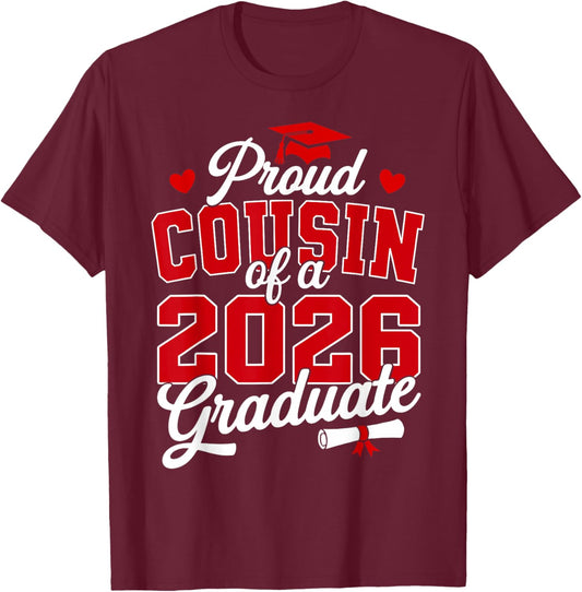 Proud Cousin of a Class of 2026 Graduate Senior Graduation T-Shirt - T-Shirt | Maroon
