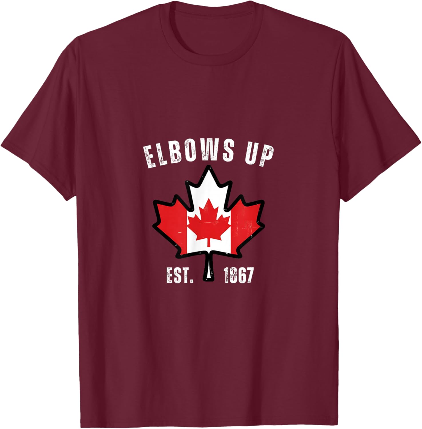Elbows Up Canada True North Strong and Free Proud Canadian T-Shirt - T-Shirt | Maroon