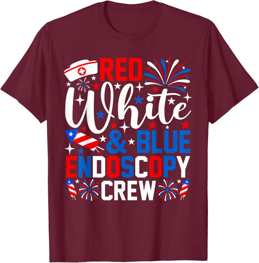 Red White and Blue Endoscopy Crew 4th of July Nurse T-Shirt - T-Shirt | Maroon