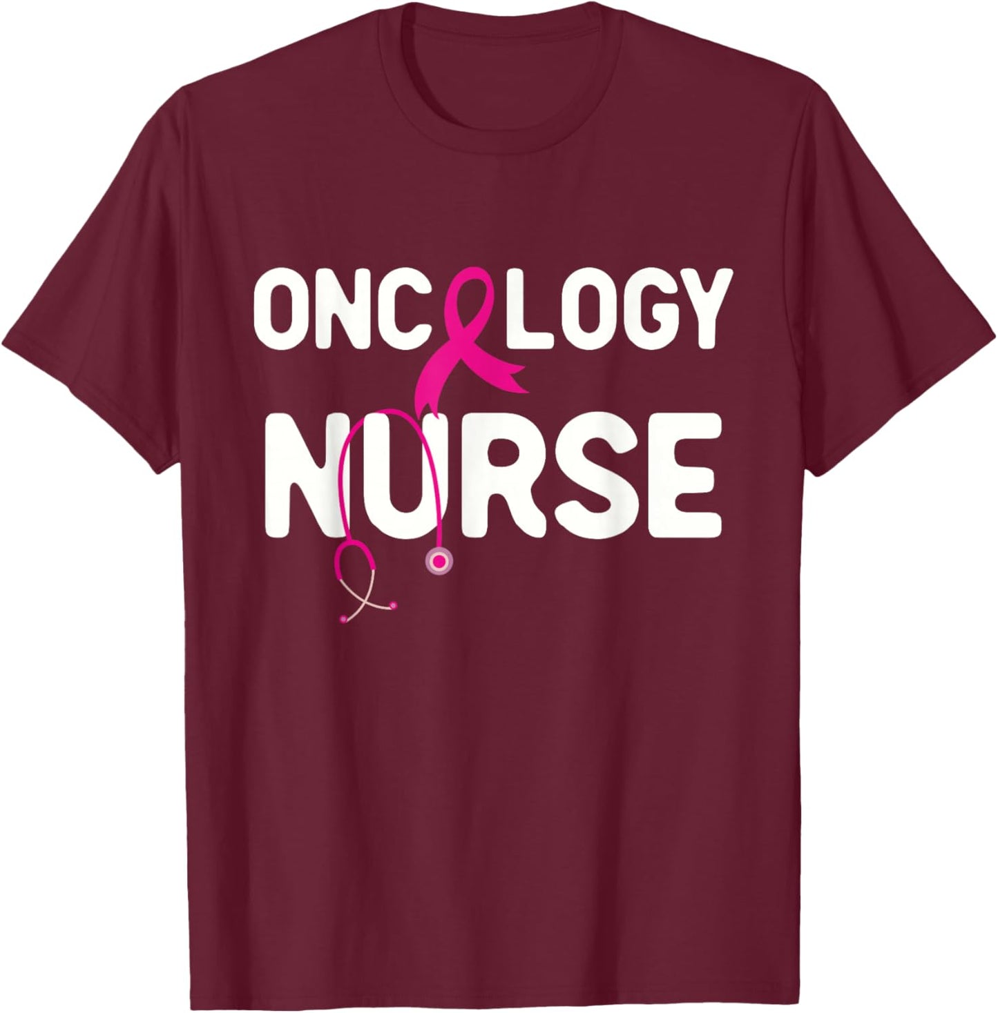 Oncology Nurse Pink Ribbon Cancer Care Stethoscope T-Shirt - T-Shirt | Maroon
