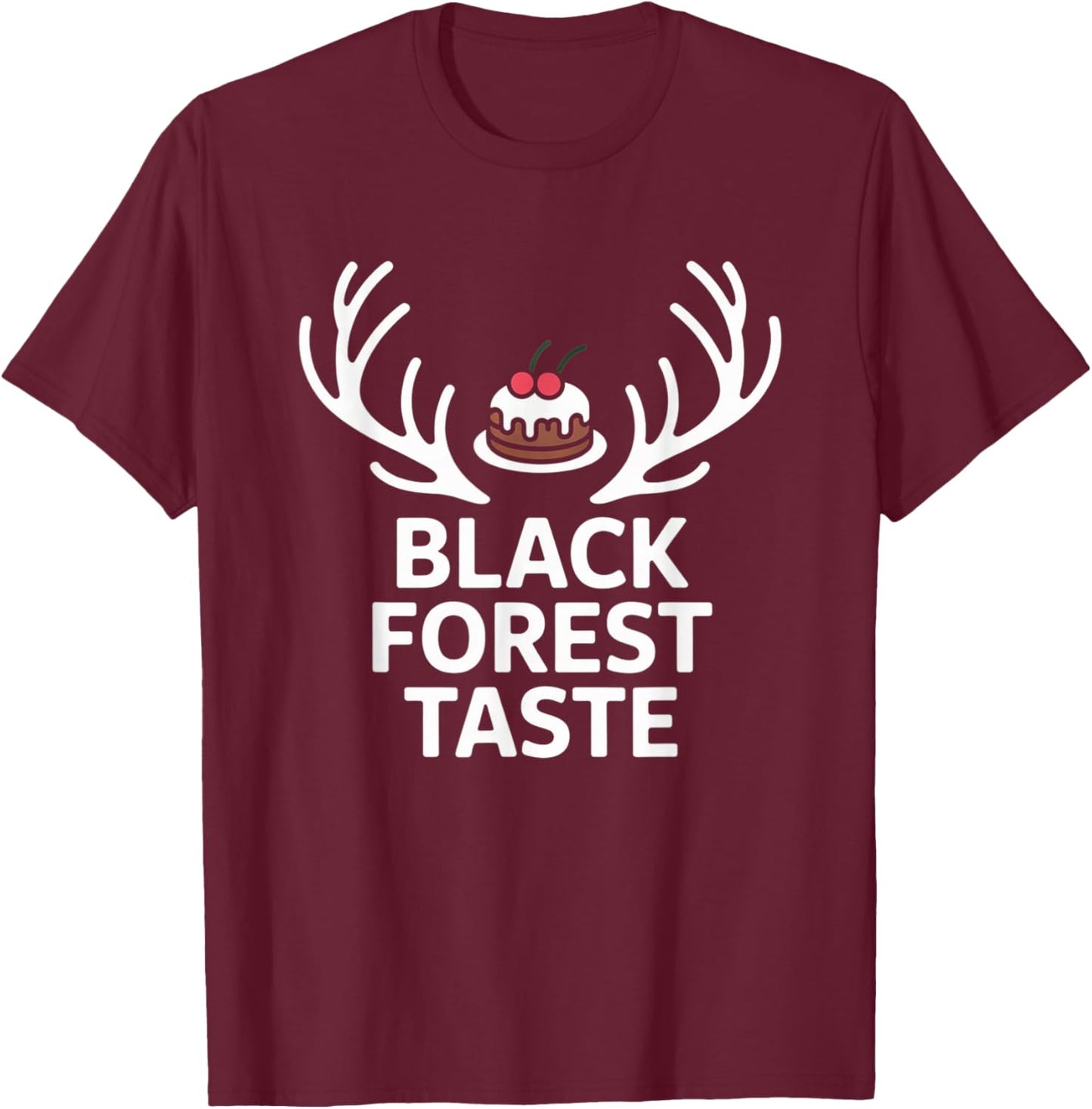 Schwarzwald Black Forest Taste Kirschtorte Geweih T-Shirt - T-Shirt | Maroon
