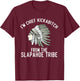 I’m Chief Kickabitch From The Slapahoe Tribe , Small, Black T-Shirt - T-Shirt | Maroon