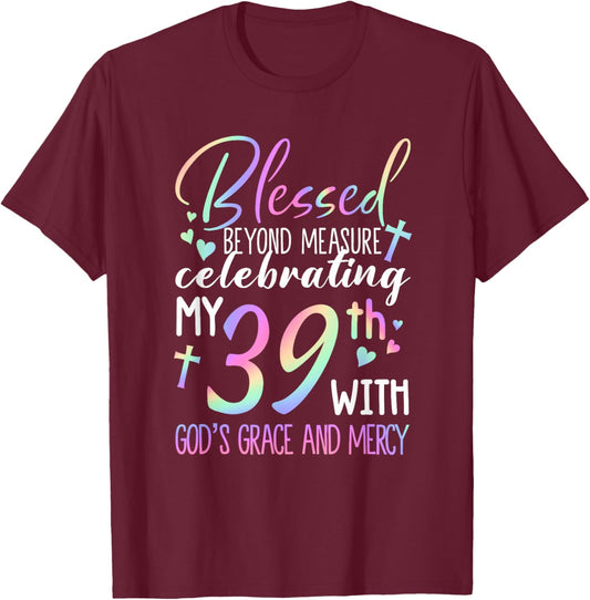 Stepping Into My 39th Birthday With God's Grace & Mercy T-Shirt - T-Shirt | Maroon
