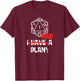 J'avais Un Plan T-Shirt - T-Shirt | Maroon