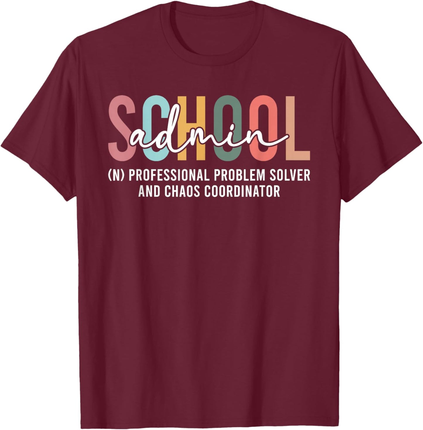 School Admin Definition School Administrator Admin Squad T-Shirt - T-Shirt | Maroon
