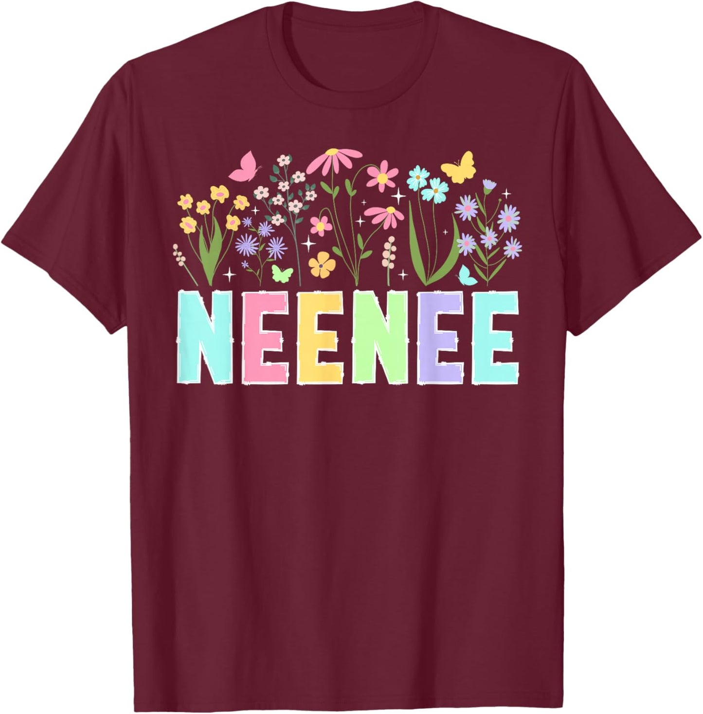 Neenee Flowers Neenee Grandmother Neenee Grandma T-Shirt - T-Shirt | Maroon