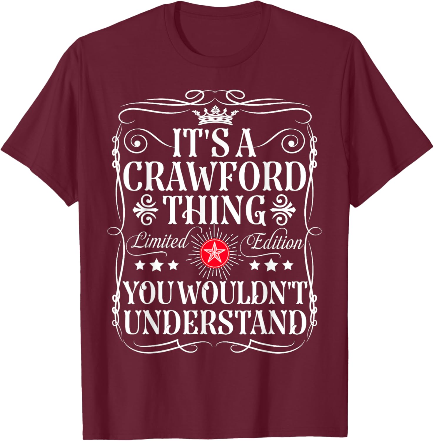 Crawford Name Its A Crawford Thing You Wouldn't Understand T-Shirt - T-Shirt | Maroon