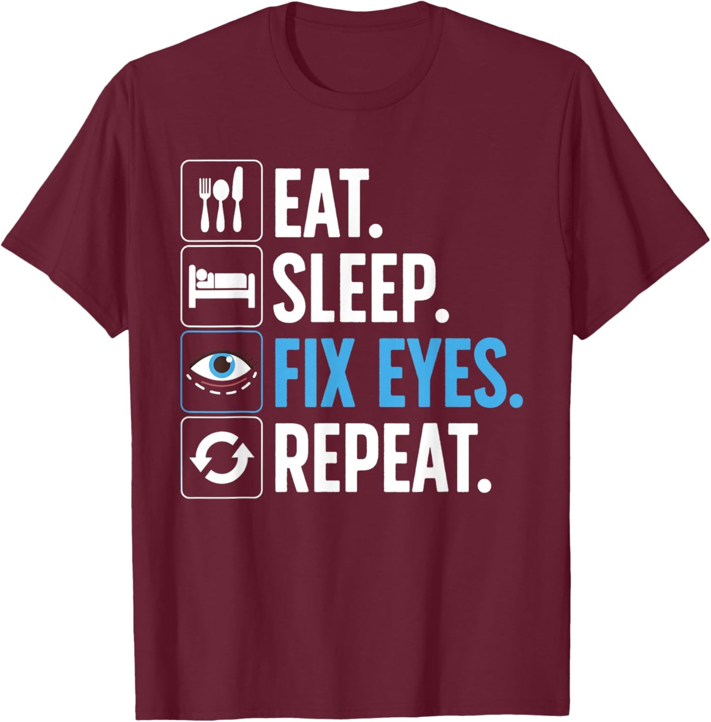 Eye Surgeon Art Women Eye Doctor Ophthalmologist T-Shirt - T-Shirt | Maroon