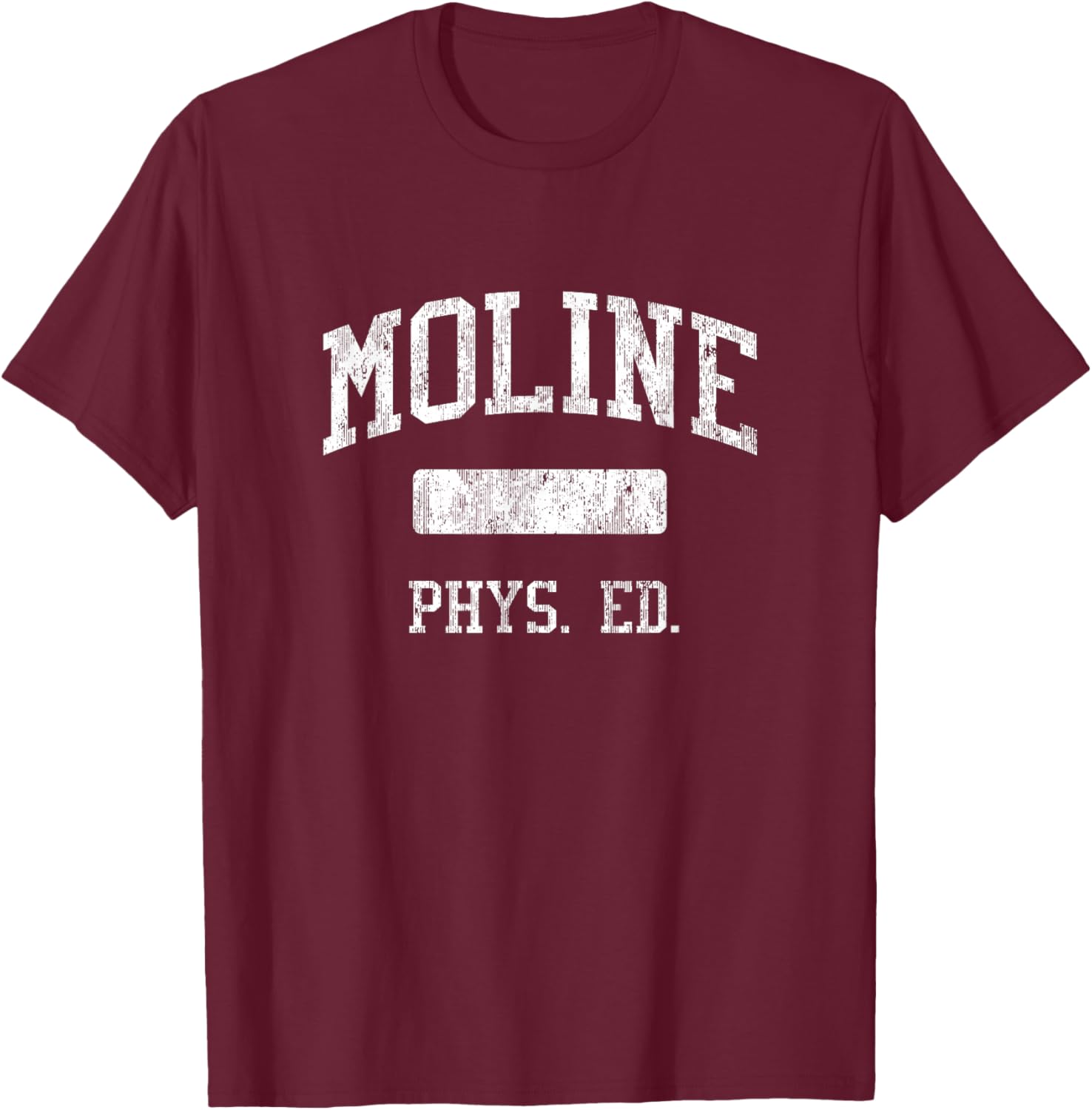 Moline High School HS Moline IL PHYS Ed T-Shirt - T-Shirt | Maroon