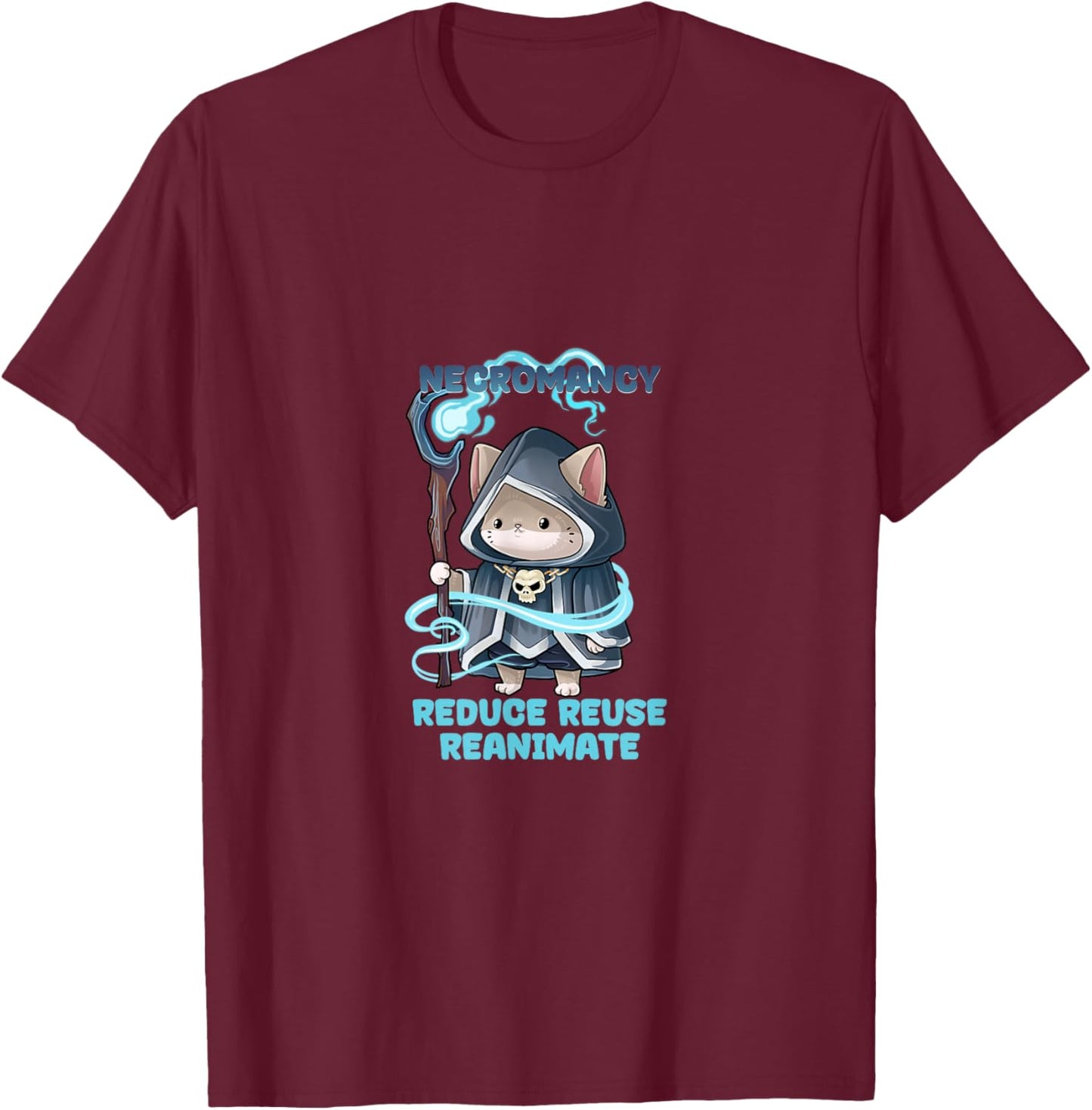 Nécromancie - Réduire, réutiliser, réanimer - Nécromancien de Chat T-Shirt - T-Shirt | Maroon