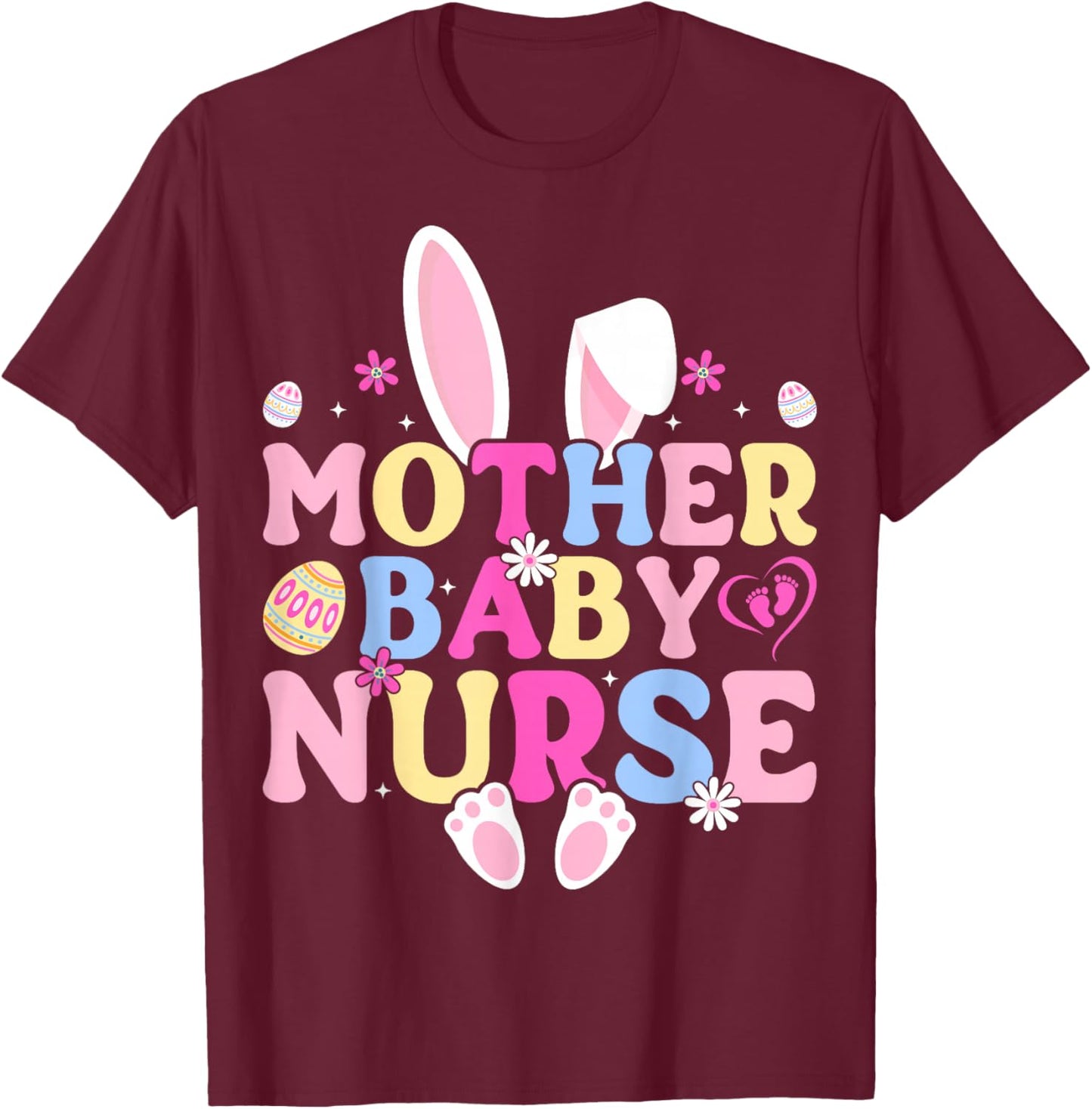 Mother Baby Nurse - Easter Bunny Postpartum Nurse Gifts T-Shirt - T-Shirt | Maroon