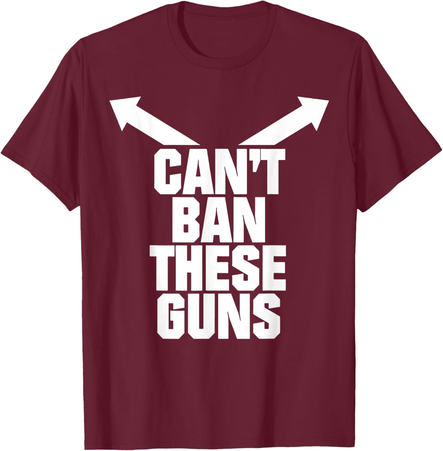Can't Ban These Guns T-Shirt - T-Shirt | Maroon