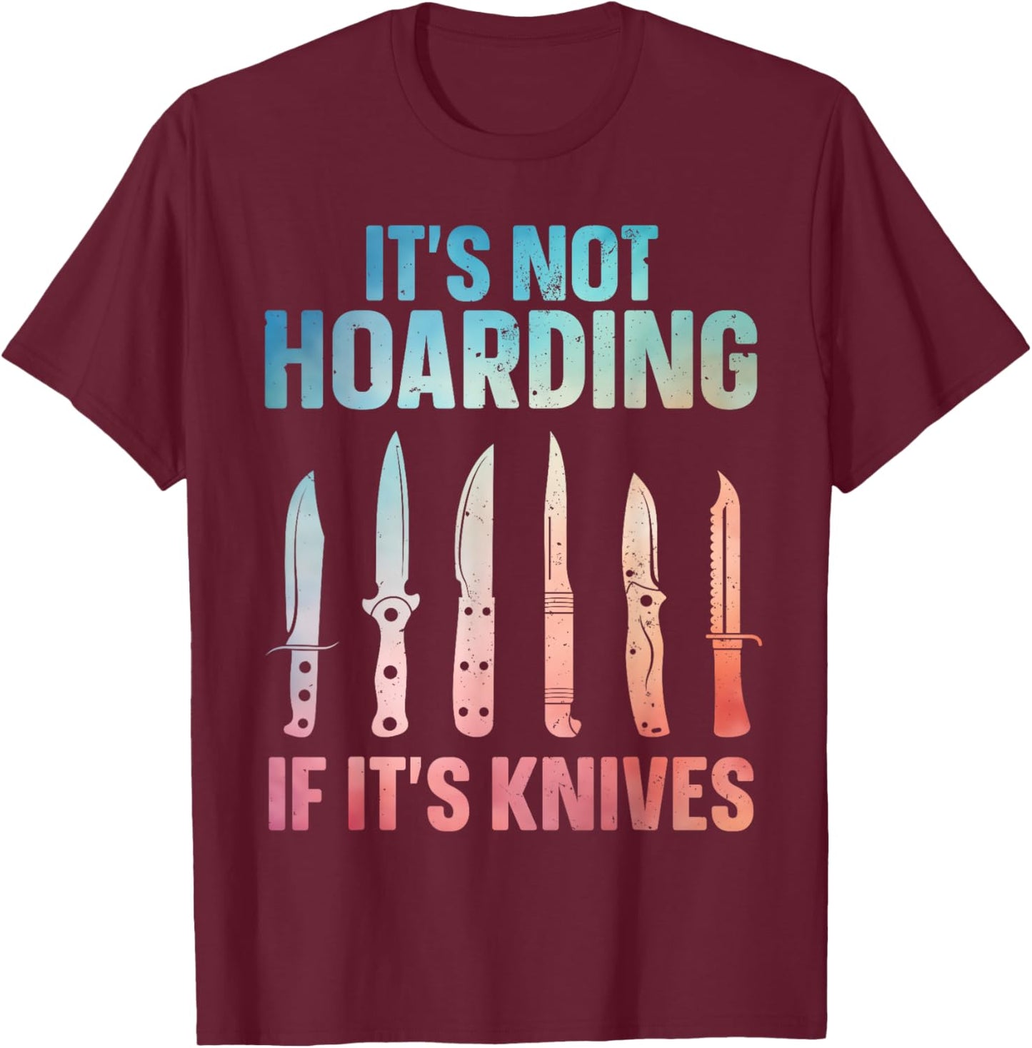 Funny Knife Design Women Collectible Knife Collector T-Shirt - T-Shirt | Maroon