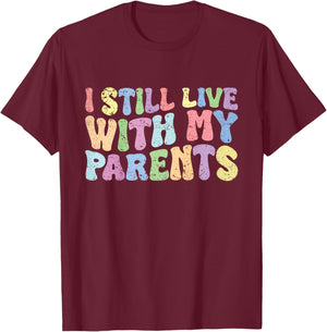 Kids Groovy Funny Quote I Still Live With My Parents Vintage T-Shirt - T-Shirt | Maroon