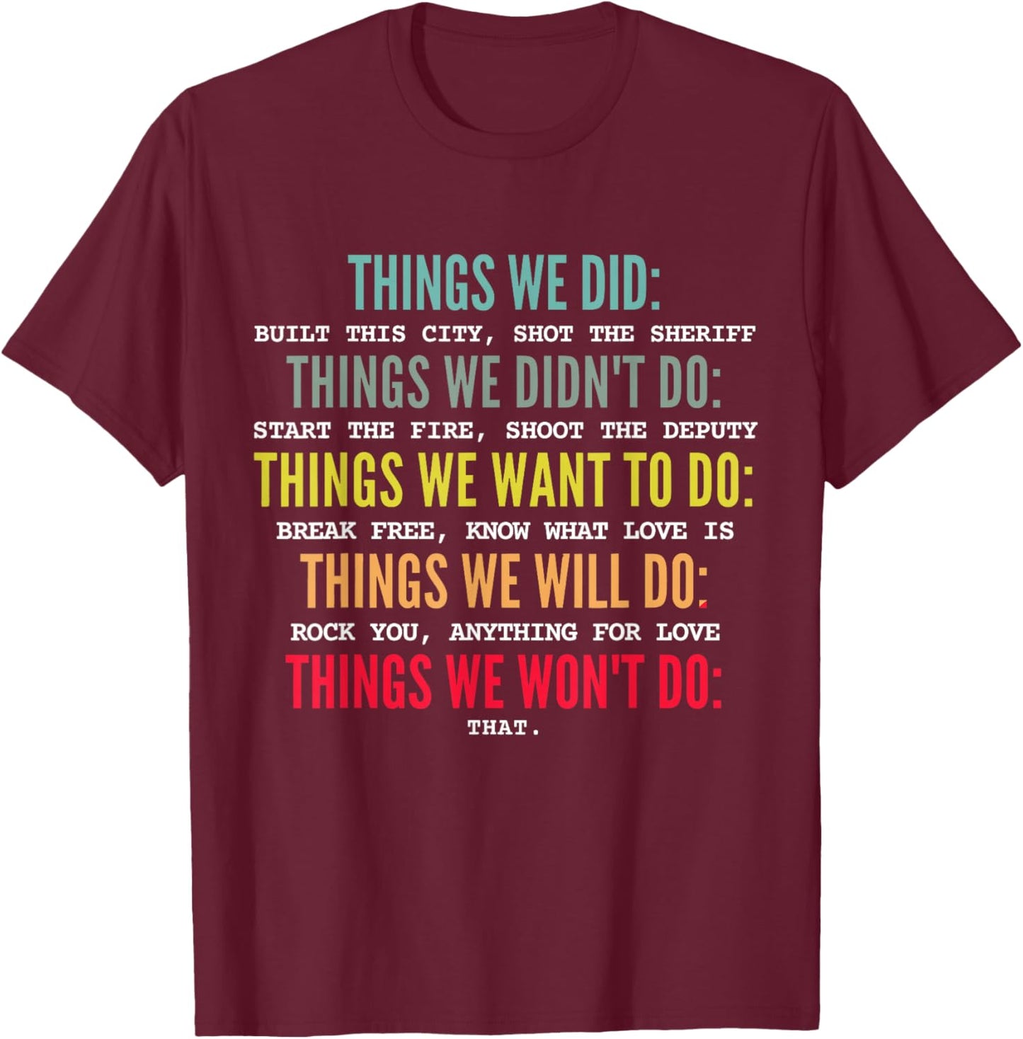 Retro Vintage Things We Did Didn't Want Will Won't Do T-Shirt - T-Shirt | Maroon