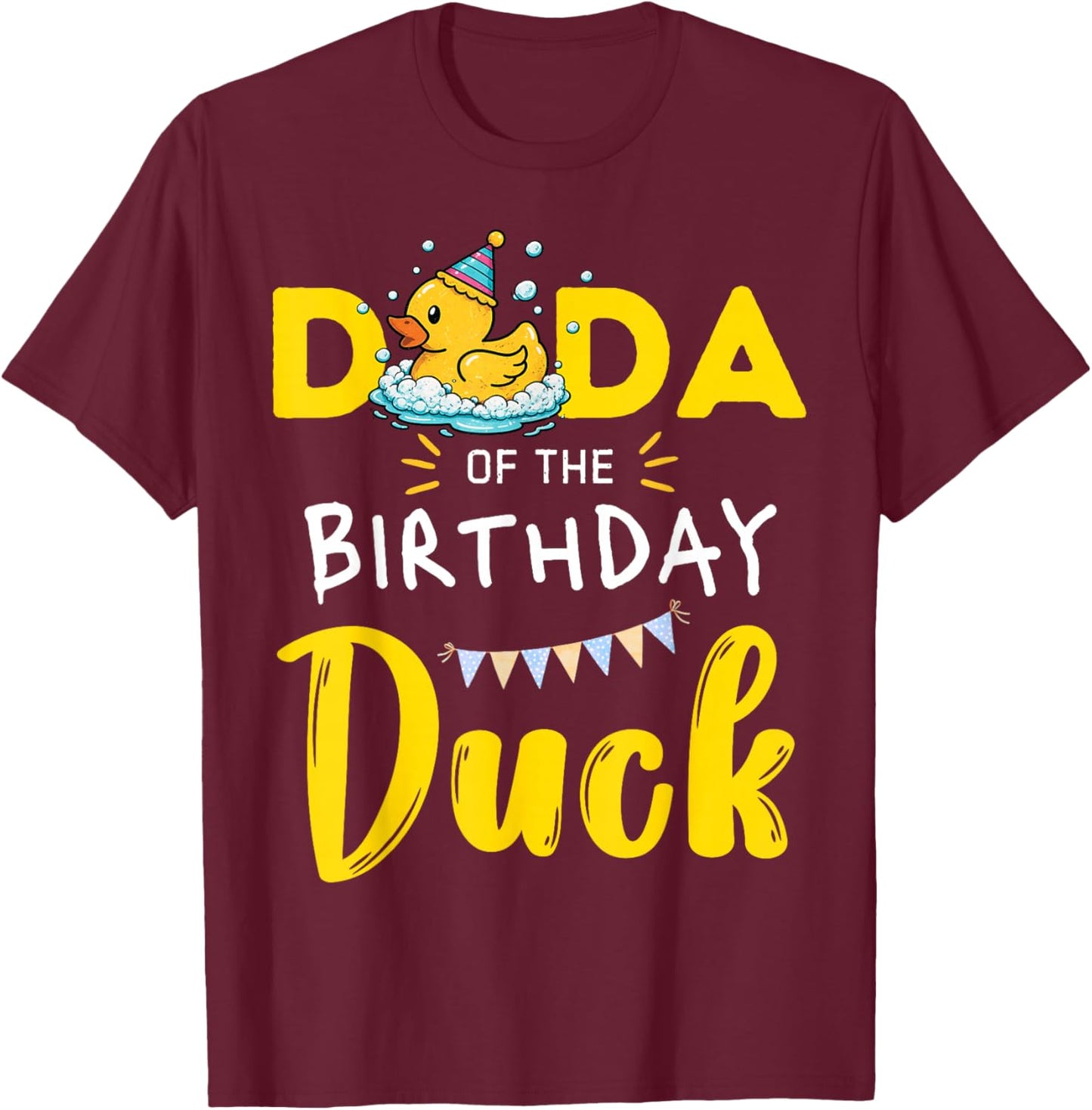 Dada of The Birthday Duck T-Shirt - T-Shirt | Maroon