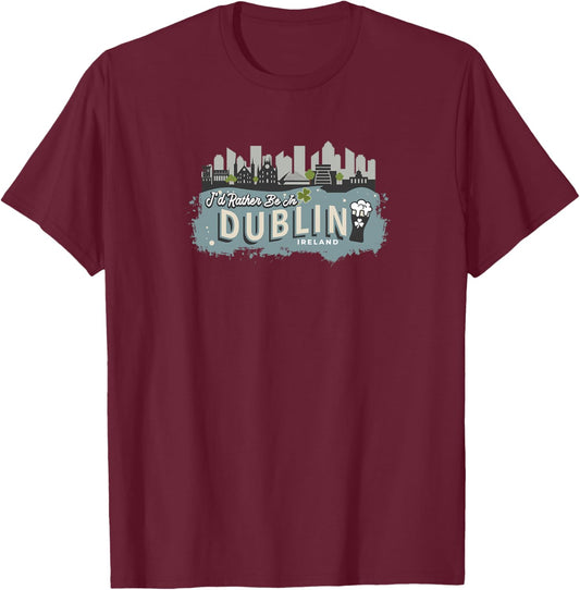Souvenir Vintage I'd Rather Be in Dublin Irlande Haut de Gamme T-Shirt - T-Shirt | Maroon