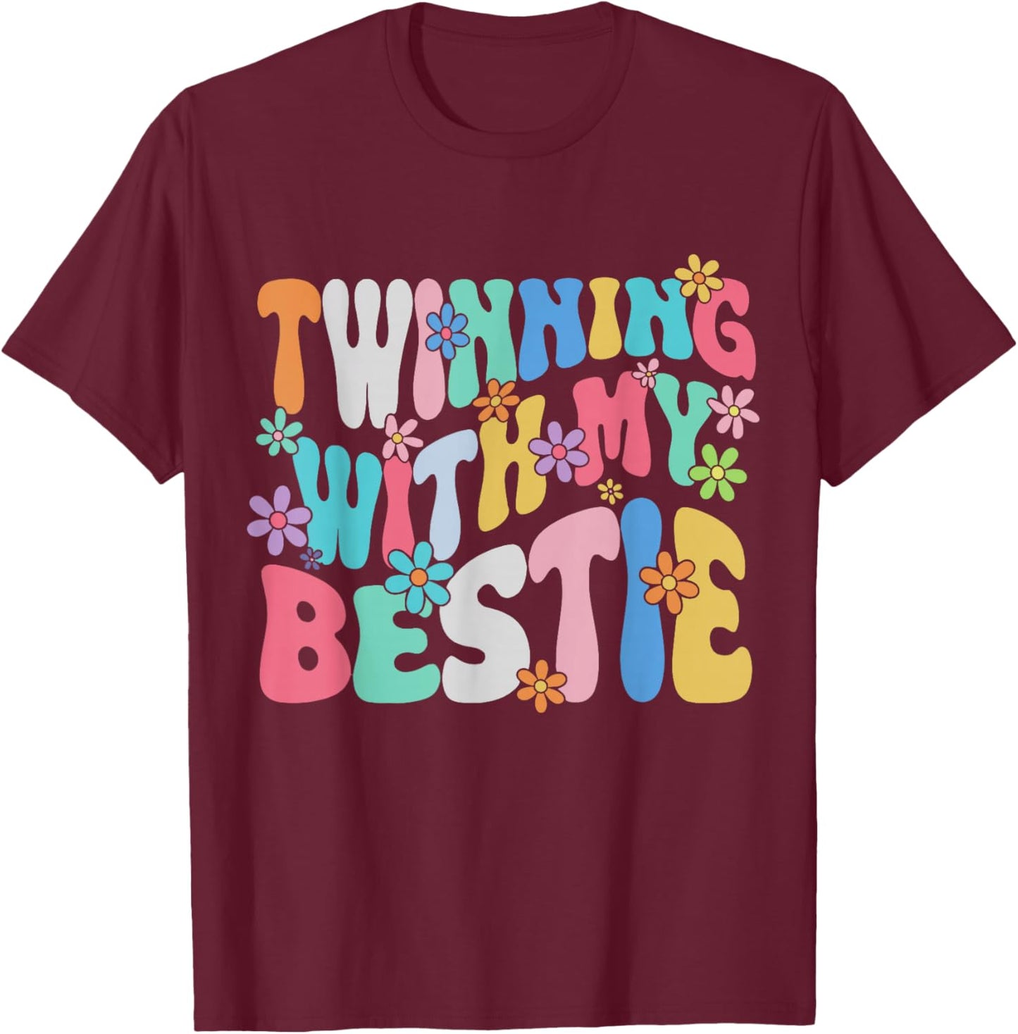 Friends Twinning with My Bestie Spirit Week Girls T-Shirt - T-Shirt | Maroon