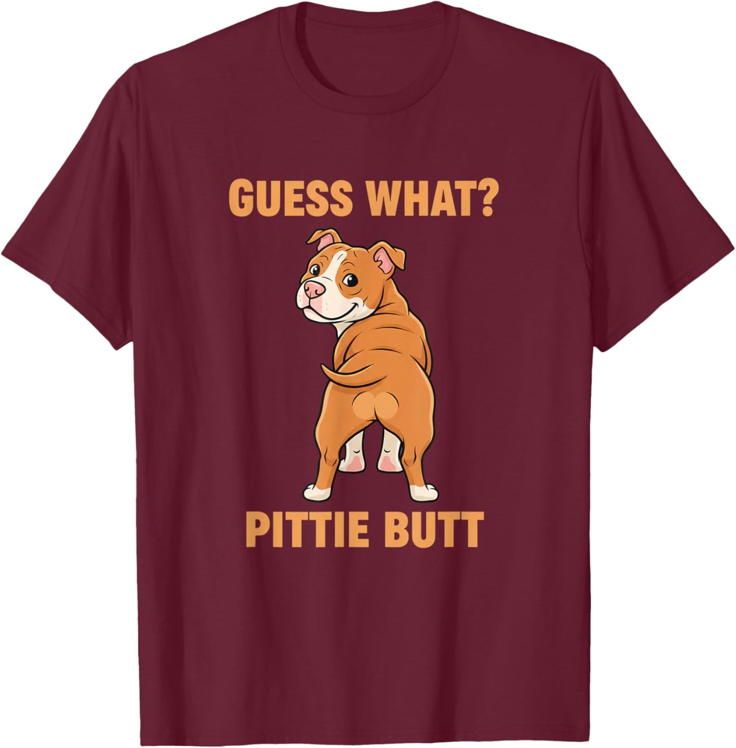 Cow Country Humor - Guess What? Pittie Butt - Cow & Pittie T-Shirt - T-Shirt | Maroon