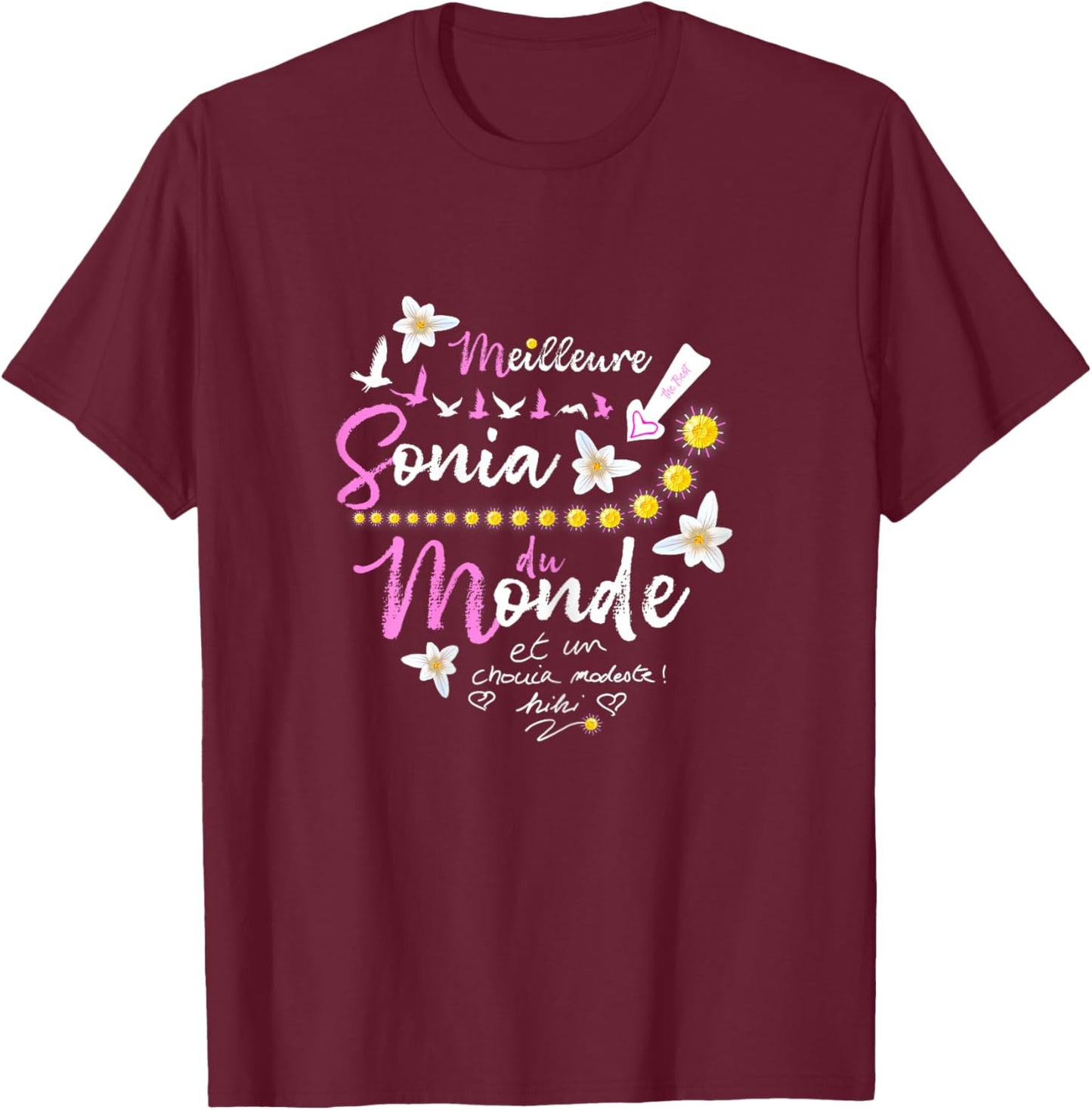 Gift Sonia First Name Birthday Best Sonia of the World T-Shirt - T-Shirt | Maroon