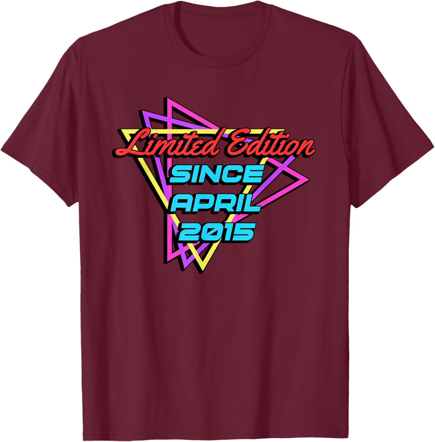 Limited Edition Since April 2015 T-Shirt - T-Shirt | Maroon