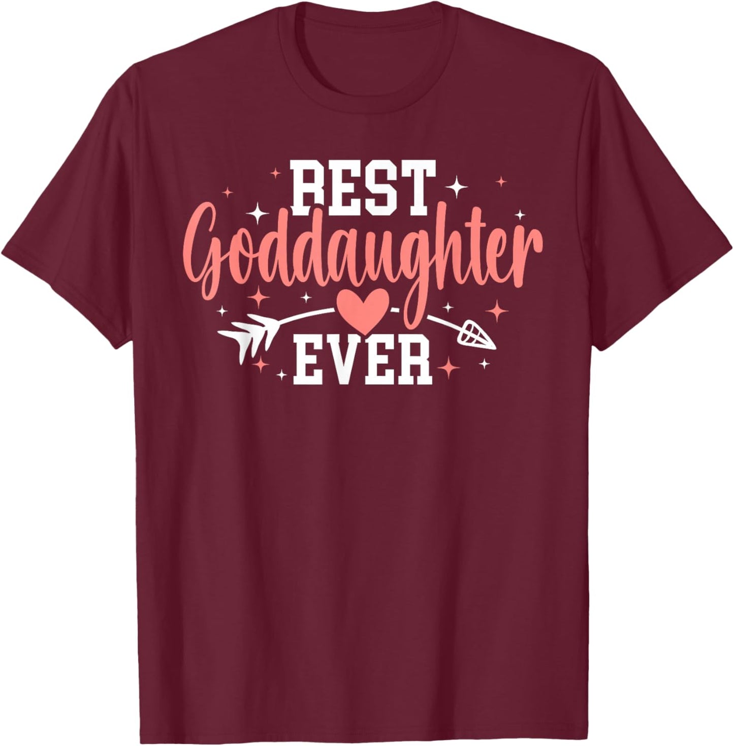 Best Goddaughter Ever T-Shirt - T-Shirt | Maroon