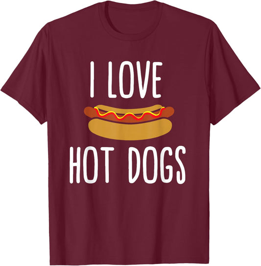I Love HOT Dogs T-Shirt - T-Shirt | Maroon