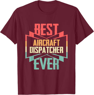Vintage Best Aircraft Dispatcher Ever T-Shirt - T-Shirt | Maroon