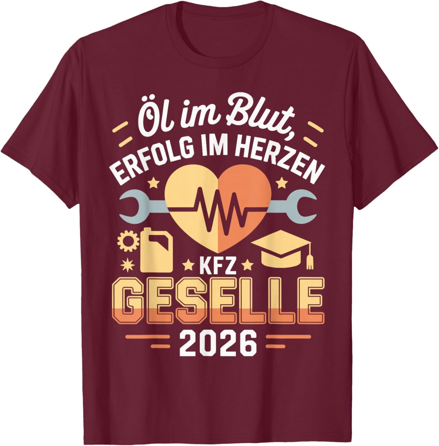with German Text "Kfz Azubi Ausbildung bestandene Gesellenprüfung Geselle" 2026 T-Shirt - T-Shirt | Maroon
