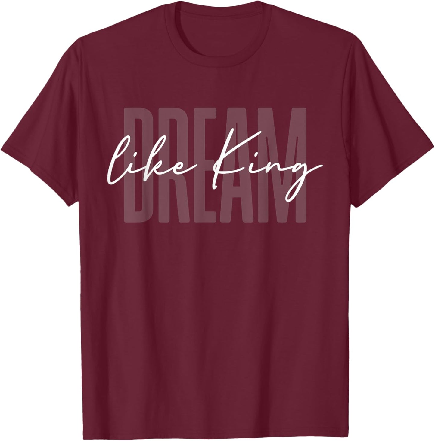 Martin Luther King Day Black History Month I Have A Dream T-Shirt - T-Shirt | Maroon
