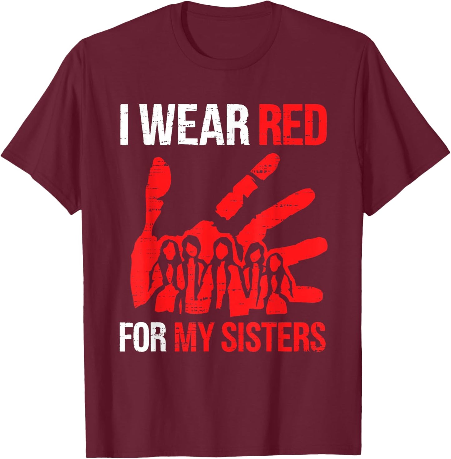 Native America MMIW Awareness I Wear Red for Sister T-Shirt - T-Shirt | Maroon