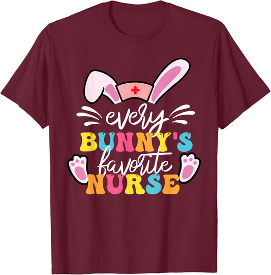 Every Bunny's Favorite Nurse Cute Easter Bunny Nurse Squad T-Shirt - T-Shirt | Maroon