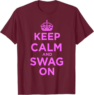 Keep Calm and Swag On T-Shirt - T-Shirt | Maroon