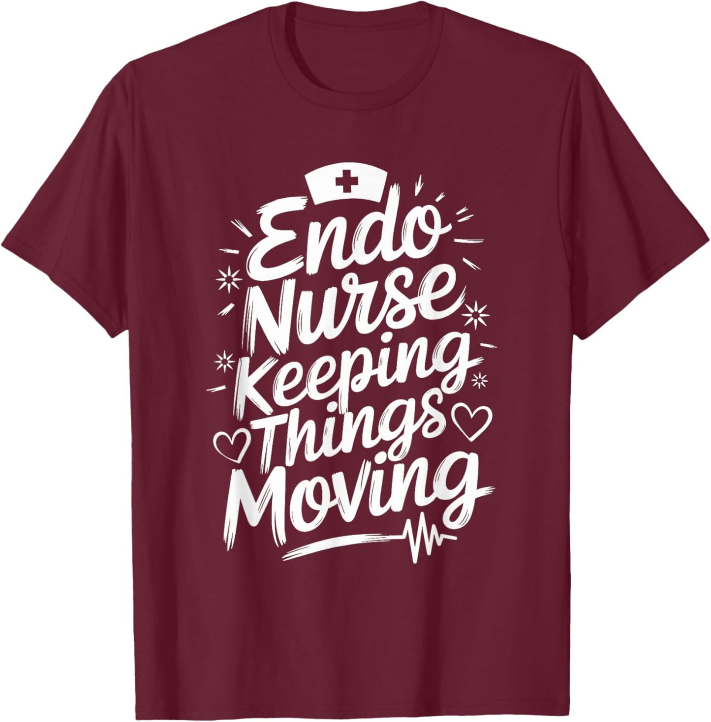 Gastroenterology Nurse Endoscopy Nurse Design Endo Nurse T-Shirt - T-Shirt | Maroon