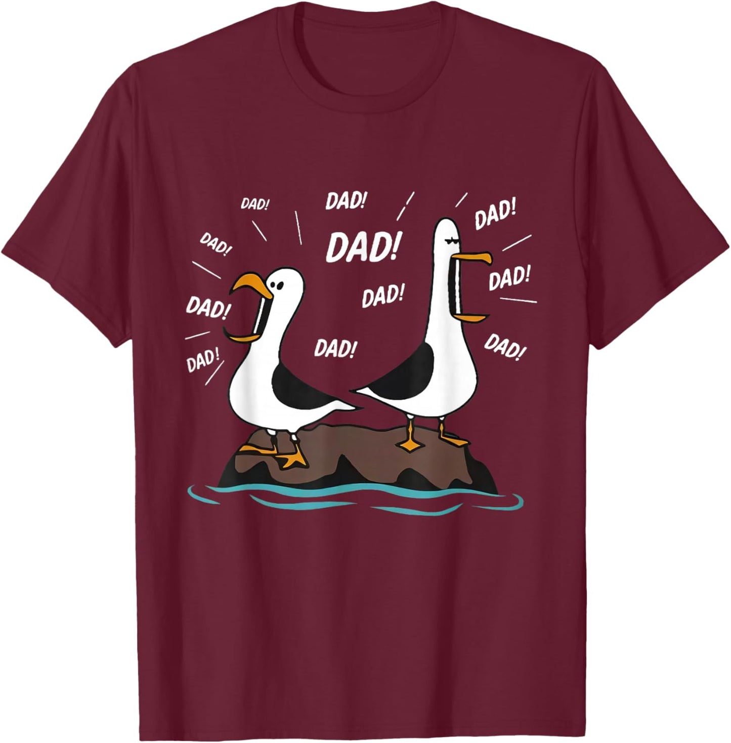 Dad Seagull Funny Dad Seagulls Father's Day Humor T-Shirt - T-Shirt | Maroon