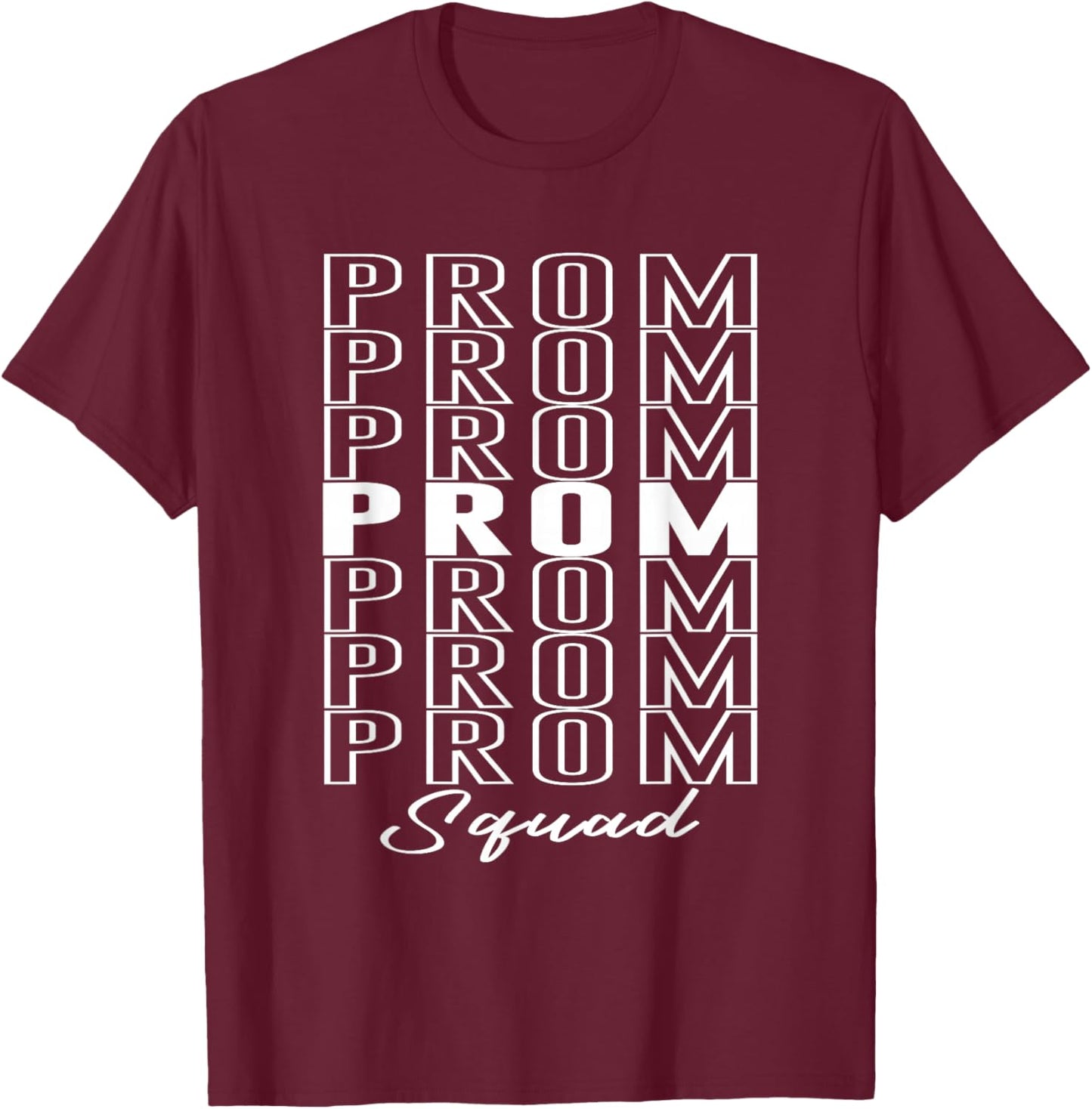 Prom Squad - Matching Group Prom Night T-Shirt - T-Shirt | Maroon