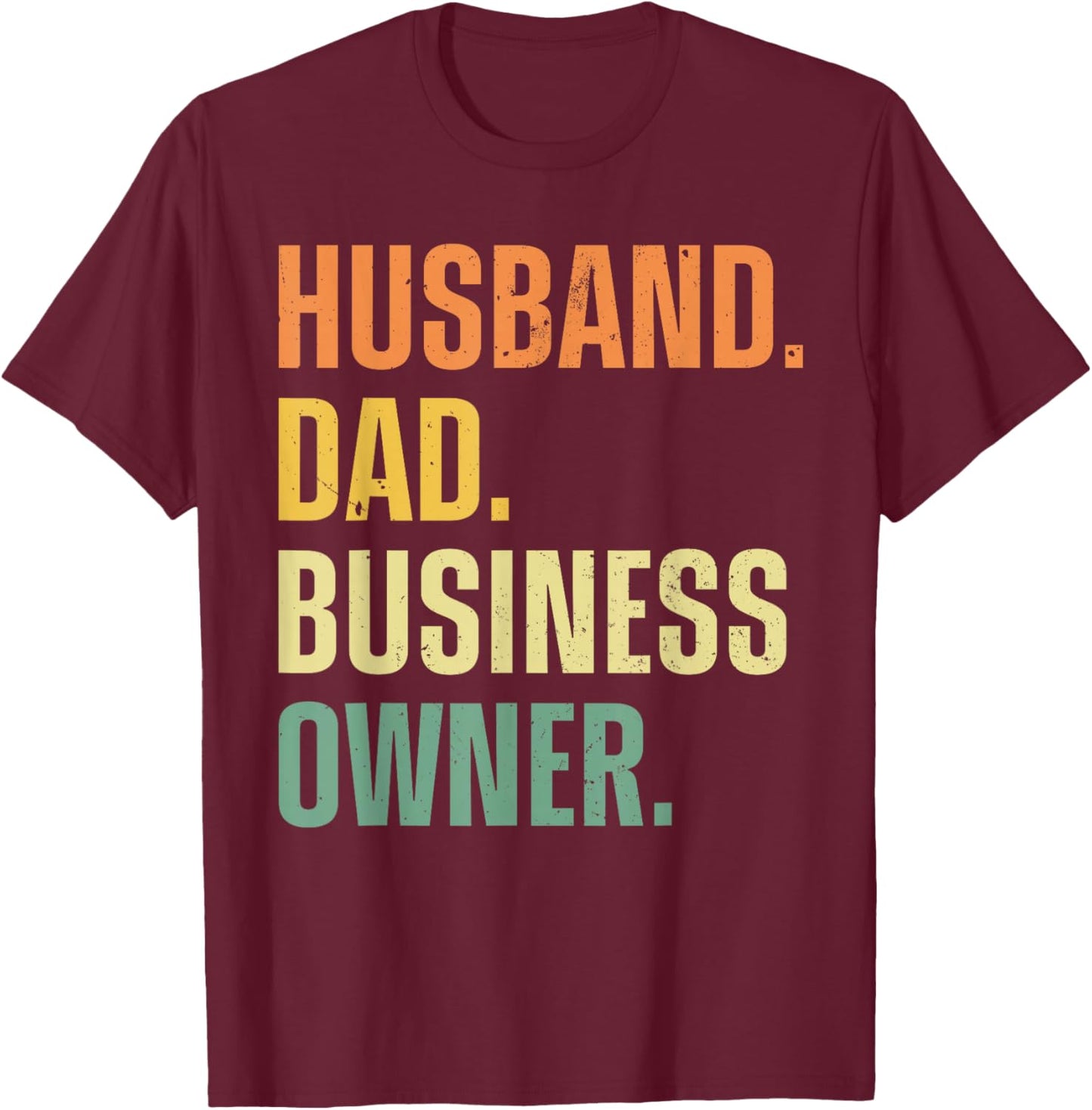 Best Business Owner Art For Husband Dad Small Business Owner T-Shirt - T-Shirt | Maroon