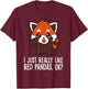 I Just Really Like Red Pandas, Ok? Funny Red Panda T-Shirt - T-Shirt | Maroon