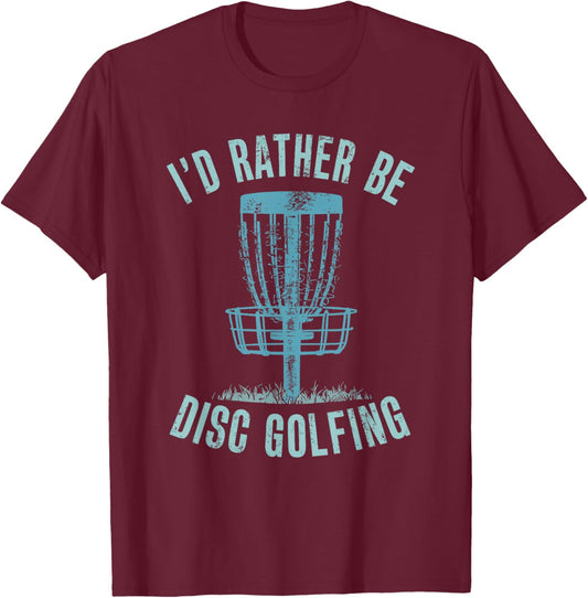 Id Rather Be Disc Golfing, Funny Vintage Disc Golf T-Shirt - T-Shirt | Maroon