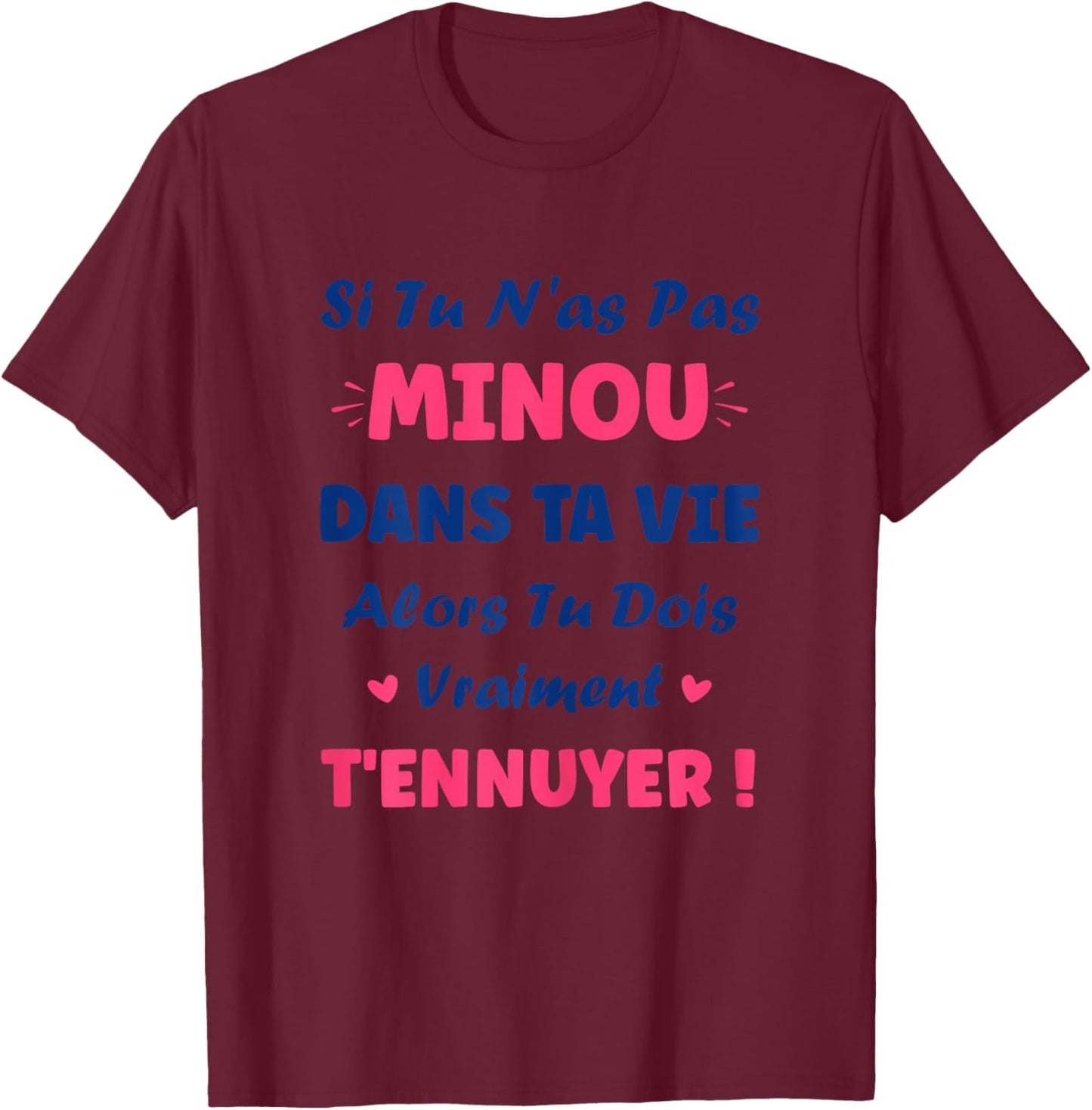 Si Pas de Minou Girl Personalised Name Humour Minou T-Shirt - T-Shirt | Maroon