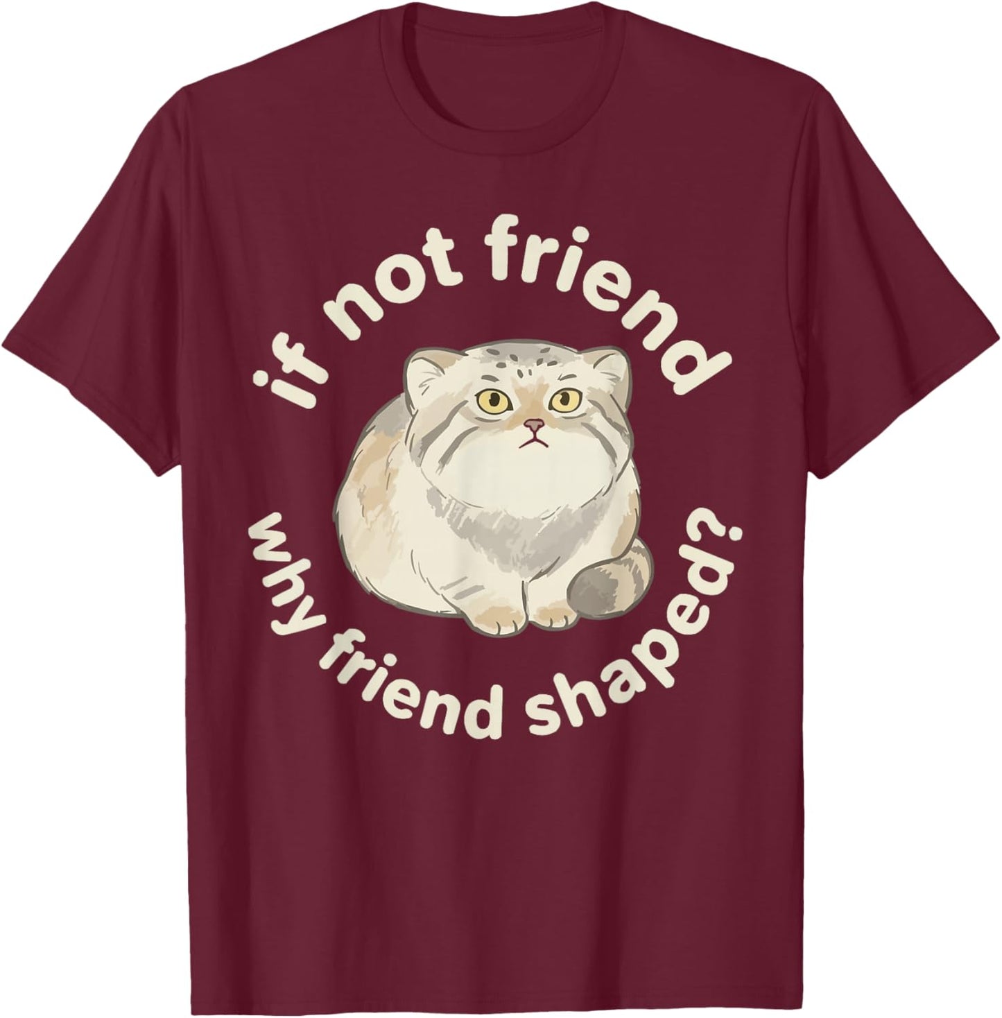 Pallas Cat Lover Kitten Meow Wild Cat Manul T-Shirt - T-Shirt | Maroon