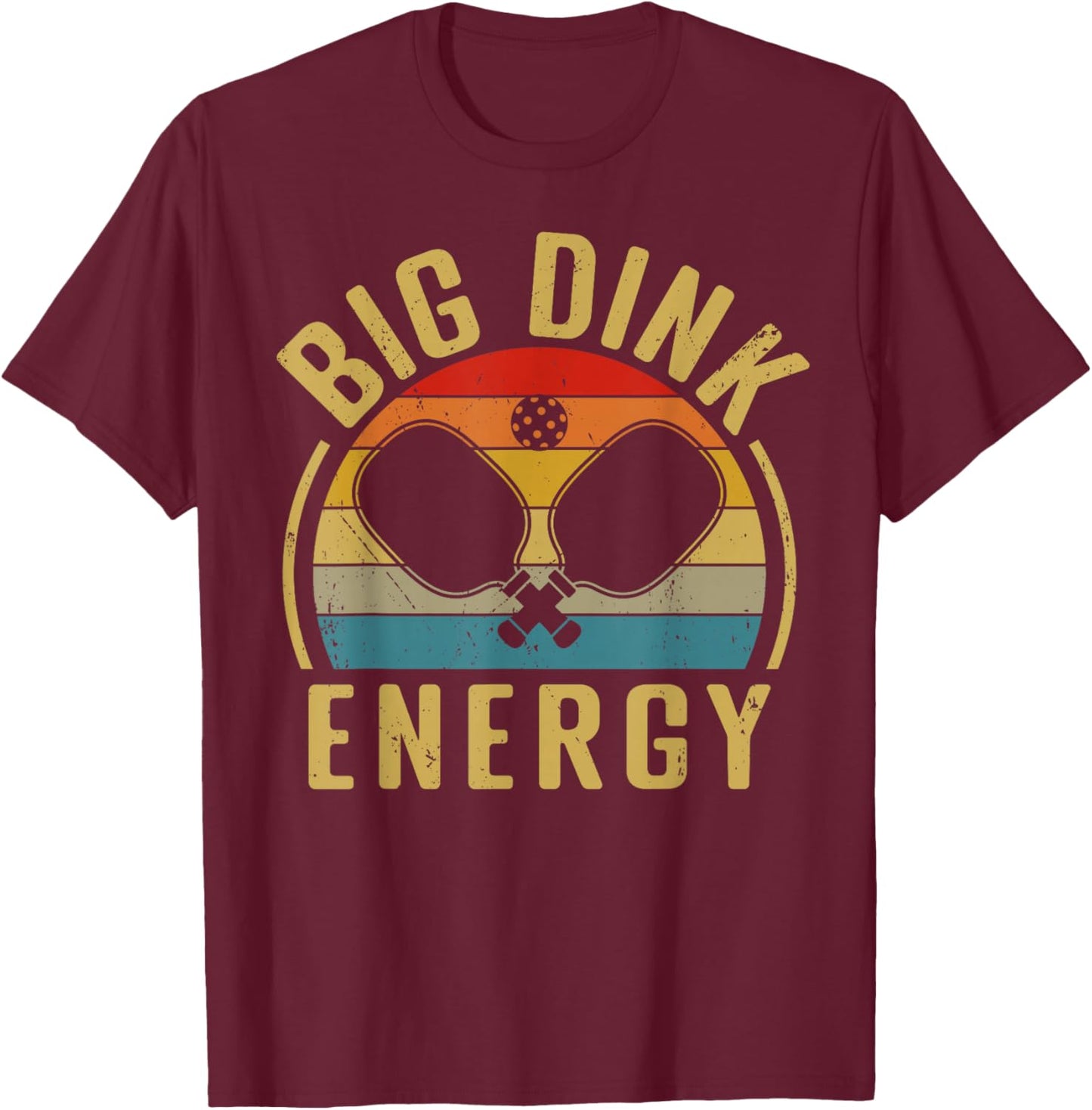 Big Dink Energy Pickleball Retro Sunset Vibe T-Shirt - T-Shirt | Maroon
